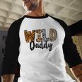 Wild Daddy Zoo Born Two Be Wild B-Day Safari Jungle Animal Men Baseball Raglan Shirt