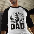 Wrestler Daddy Wrestling Dad Men Baseball Raglan Shirt