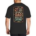 21st Birthday For Dad 21 Year Old Child Son Daughter Big And Tall Men's T-Shirt Back Print