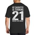 21st Birthday Dad Mom 21 Year Old Daughter Family Squad Big And Tall Men's T-Shirt Back Print