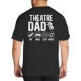 Theatre Dad Pay Drive Theatre Actress Dad Theater Father Big And Tall Men's T-Shirt Back Print Theatre Dad Pay Drive Theatre Actress Dad Theater Father Big And Tall Men's T-Shirt Back Print