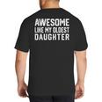 Awesome Like My Oldest Daughter Father Mom Dad Joke Big And Tall Men's T-Shirt Back Print Awesome Like My Oldest Daughter Father Mom Dad Joke Big And Tall Men's T-Shirt Back Print