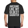 Awesome Like My Oldest Daughter Shirt Men Dad Fathers Day Big And Tall Men's T-Shirt Back Print Awesome Like My Oldest Daughter Shirt Men Dad Fathers Day Big And Tall Men's T-Shirt Back Print