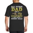 Ball Python Dad With Bigger Balls Snake Ball Python Big And Tall Men's T-Shirt Back Print
