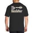 The Bassfather Distressed Bass Player Dad Fathers Day Big And Tall Men's T-Shirt Back Print The Bassfather Distressed Bass Player Dad Fathers Day Big And Tall Men's T-Shirt Back Print