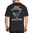Best Cluckin' Dad Ever Father's Day Chicken Farm Shirt Big And Tall Men's T-Shirt Back Print