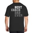 Best Coach Dad Ever Football Soccer Baseball Basketball Big And Tall Men's T-Shirt Back Print