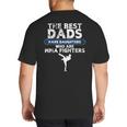 The Best Dads Have Daughters Who Are Mma Fighters Vintage Big And Tall Men's T-Shirt Back Print The Best Dads Have Daughters Who Are Mma Fighters Vintage Big And Tall Men's T-Shirt Back Print