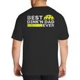 Best Dink'n Dad Ever Pickleball Big And Tall Men's T-Shirt Back Print
