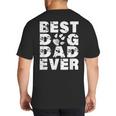 Best Dog Dad Ever Shirt Dog Father Men Women Girls Kids Big And Tall Men's T-Shirt Back Print