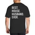 Best House Husband Ever Stay At Home Dad Big And Tall Men's T-Shirt Back Print
