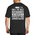 Best Husbands IVF Dad IVF Transfer Day Embryo Transfer Day Big And Tall Men's T-Shirt Back Print