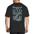 Blessed To Be Called Dad Grandpa And a Great Grandpa Big And Tall Men's T-Shirt Back Print