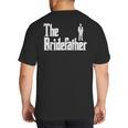 The Bridefather Father Of Bride Dad Wedding Rehearsal Dinner Big And Tall Men's T-Shirt Back Print