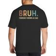 Bruh Formerly Known As Dad Big And Tall Men's T-Shirt Back Print Bruh Formerly Known As Dad Big And Tall Men's T-Shirt Back Print