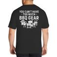 You Can't Have Too Much BBQ Gear Grill Grilling Dad Big And Tall Men's T-Shirt Back Print You Can't Have Too Much BBQ Gear Grill Grilling Dad Big And Tall Men's T-Shirt Back Print