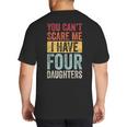You Can't Scare Me I Have Four Daughters Dad Father Big And Tall Men's T-Shirt Back Print