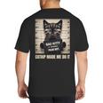 Catnip Made Me Do It Mugshot For Cat Lover Cat Mom Cat Dad Big And Tall Men's T-Shirt Back Print