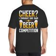 Cheer Dad Cheerleader I Thought She Said Beer Competition Big And Tall Men's T-Shirt Back Print Cheer Dad Cheerleader I Thought She Said Beer Competition Big And Tall Men's T-Shirt Back Print