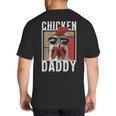Chicken Daddy a Fun For Every Rooster In The Basket Big And Tall Men's T-Shirt Back Print