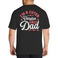 Cuter Version Of Dad Cute Kid Boy Girl Proud New Dad Big And Tall Men's T-Shirt Back Print