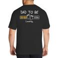 Dad To Be 2026 Loading Daddy 2026 New Baby Father 2026 Big And Tall Men's T-Shirt Back Print Dad To Be 2026 Loading Daddy 2026 New Baby Father 2026 Big And Tall Men's T-Shirt Back Print