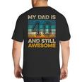 My Dad Is 40 And Still Awesome 40th Birthday Vintage Retro Big And Tall Men's T-Shirt Back Print