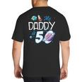 My Dad Is 50 Years Daddy Father 50th Years Birthday Big And Tall Men's T-Shirt Back Print