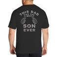 This Dad Has The Best Son Ever Fathers Day From Son Big And Tall Men's T-Shirt Back Print