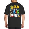 Dad Of The Big One Fishing Birthday Boy Family Party Big And Tall Men's T-Shirt Back Print