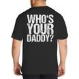 Who Is Your Dad Big And Tall Men's T-Shirt Back Print
