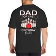 Dad Of The Birthday Bowler Kid Boy Girl Bowling Party Family Big And Tall Men's T-Shirt Back Print