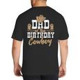 Dad Of The Birthday Cowboy Themed Birthday Boy Rodeo Cowboy Big And Tall Men's T-Shirt Back Print Dad Of The Birthday Cowboy Themed Birthday Boy Rodeo Cowboy Big And Tall Men's T-Shirt Back Print