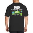 Dad Birthday Crew Garbage Truck Birthday Party T-Shirt Big And Tall Men's T-Shirt Back Print