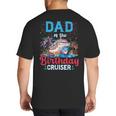 Dad Of The Birthday Cruiser Cruise Birthday Big And Tall Men's T-Shirt Back Print