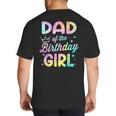 Dad Of The Birthday Girl Tie Dye Girl Bday Party Big And Tall Men's T-Shirt Back Print