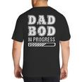 Dad Bod In Progress Big And Tall Men's T-Shirt Back Print