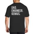 Dad Engineer Genius Cute Engineering Father Big And Tall Men's T-Shirt Back Print