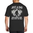 Dad Father Bigfoot Just A Dad Who Always Came Back Big And Tall Men's T-Shirt Back Print