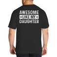 Dad Idea Awesome Like My Daughter Big And Tall Men's T-Shirt Back Print