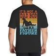 Dad Its Not A Dad BOD Its A Father Figure Graphic Big And Tall Men's T-Shirt Back Print