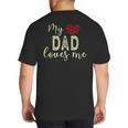 My Dad Loves Me Big And Tall Men's T-Shirt Back Print