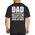 Dad The Man Who Has Everything But Hair Father's Day Big And Tall Men's T-Shirt Back Print Dad The Man Who Has Everything But Hair Father's Day Big And Tall Men's T-Shirt Back Print