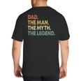 Dad The Man The Myth The Legend Men Dad Father's Day Big And Tall Men's T-Shirt Back Print