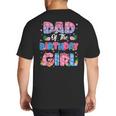 Dad And Mom Of The Birthday Girl Party Decor Family Matching Big And Tall Men's T-Shirt Back Print