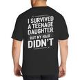 Dad Mom I Survived Teenage Daughter Survivor Big And Tall Men's T-Shirt Back Print