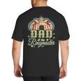 Dad Of The Ringmaster Kids Circus Theme B-Day Party Big And Tall Men's T-Shirt Back Print