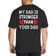 My Dad Is Stronger Than Your Dad T-Shirt Big And Tall Men's T-Shirt Back Print