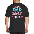 My Dad Is My Superhero Best Dad Father's Day Cool Kids Big And Tall Men's T-Shirt Back Print