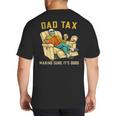 Dad Tax Graphic Tee Fathers Day Big And Tall Men's T-Shirt Back Print